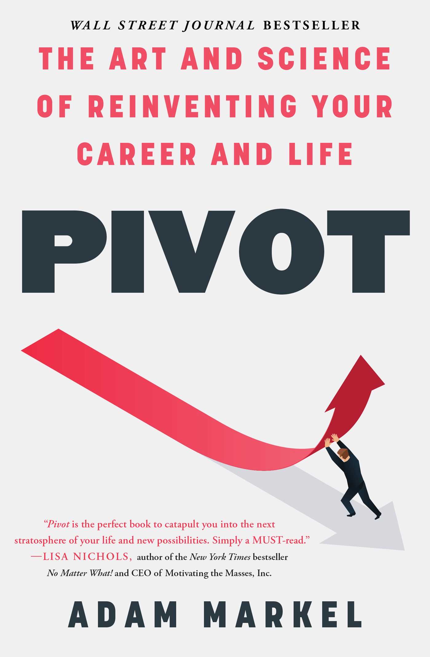 Pivot, The Art and Science of Reinventing Your Career and Life
