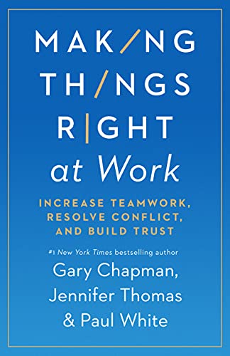 Making Things Right at Work- successfully managing conflict at work